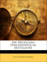 Die Deutschen Sprichwörter Im Mittelalter als Taschenbuch von Ignaz Vinzenz Zingerle