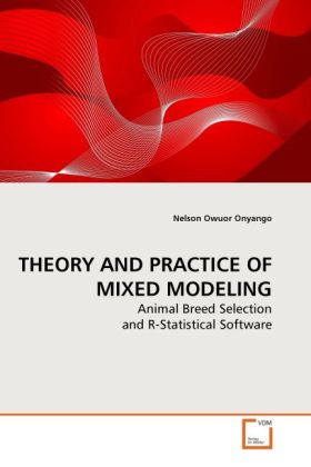THEORY AND PRACTICE OF MIXED MODELING