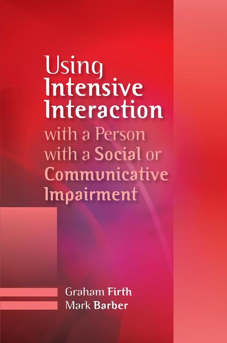Using Intensive Interaction with a Person with a Social or Communicative Imairment