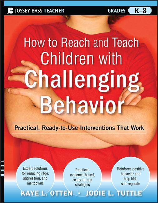 How to Reach and Teach Children with Challenging Behavior (K-8)