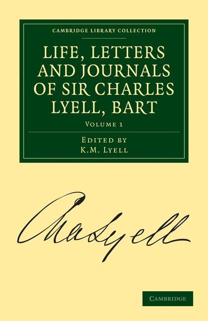 Life Letters and Journals of Sir Charles Lyell Bart Volume 1