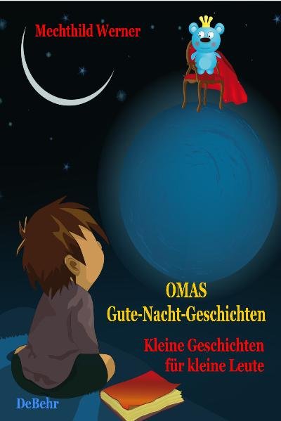 Omas Gute-Nacht-Geschichten - Kleine Geschichten für kleine Leute