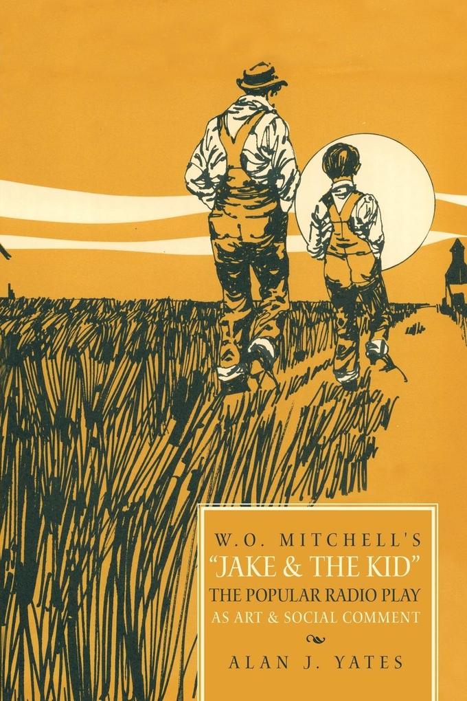 W.O. Mitchell‘s Jake & the Kid