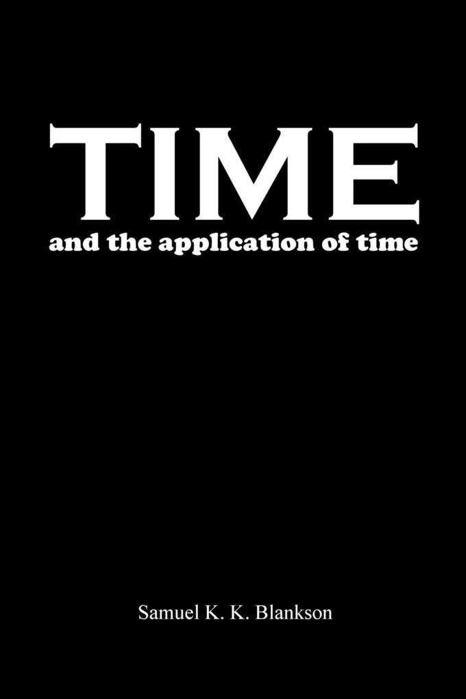 TIME AND THE APPLICATION OF TIME