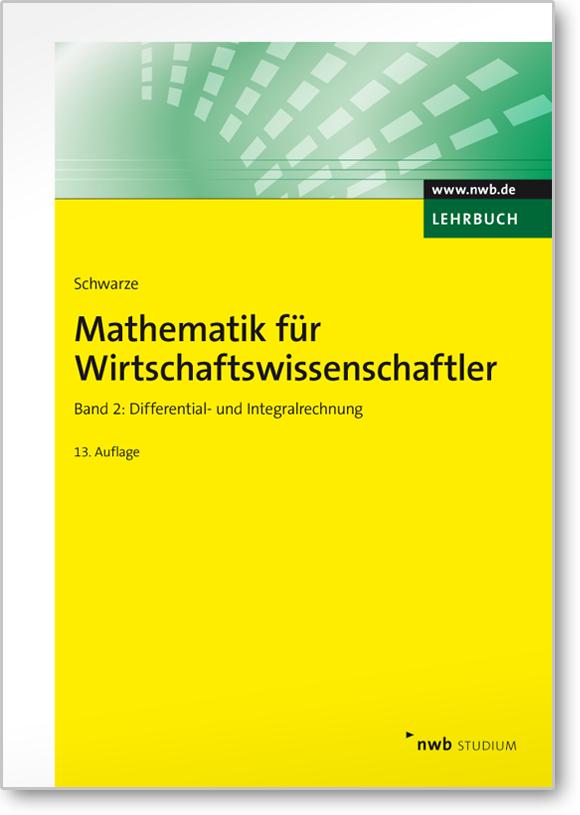 Mathematik für Wirtschaftswissenschaftler 2. Lehrbuch als Buch Mathematik für Wirtschaftswissenschaftler 2. Lehrbuch als Buch