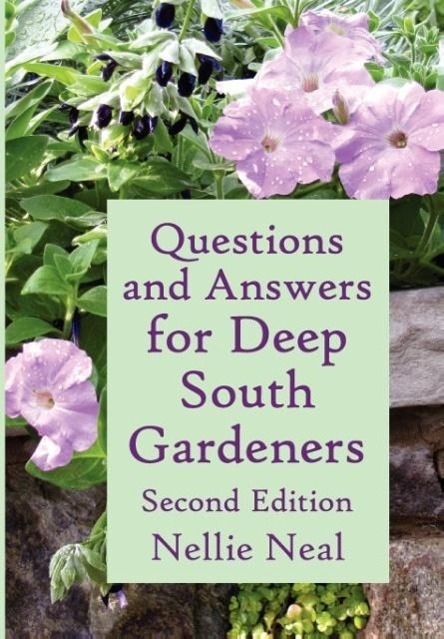 Questions and Answers for Deep South Gardeners Second Edition