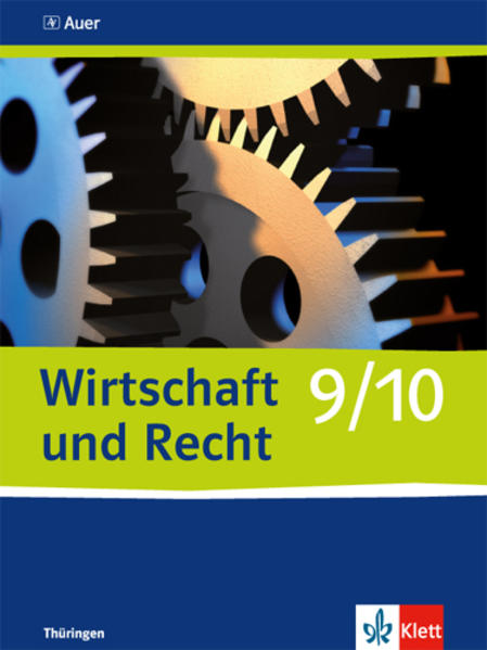 Wirtschaft und Recht. Schülerbuch 9./10. Schuljahr. Ausgabe für Gymnasien in Thüringen - Wilfried Groß/ Meinolf Hepp/ Udo Schlotzhauer/ Hans Stein