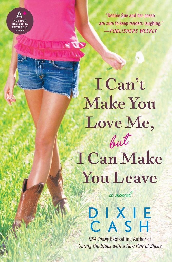 I Can't Make You Love Me But I Can Make You Leave