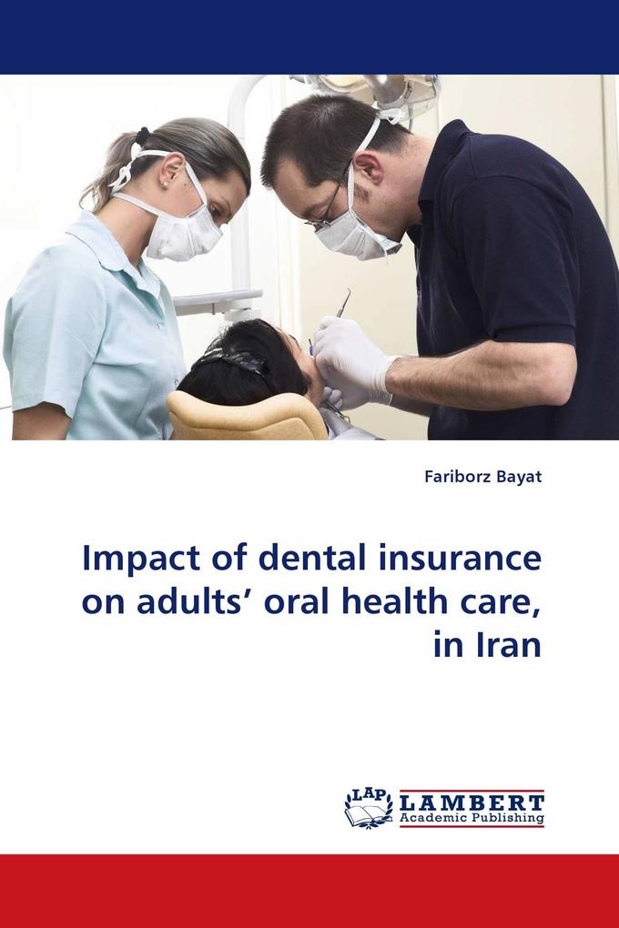 Impact of dental insurance on adults' oral health care in Iran