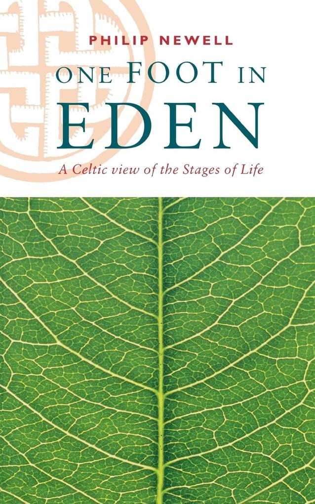 One Foot in Eden - A Celtic View of the Stages of Life