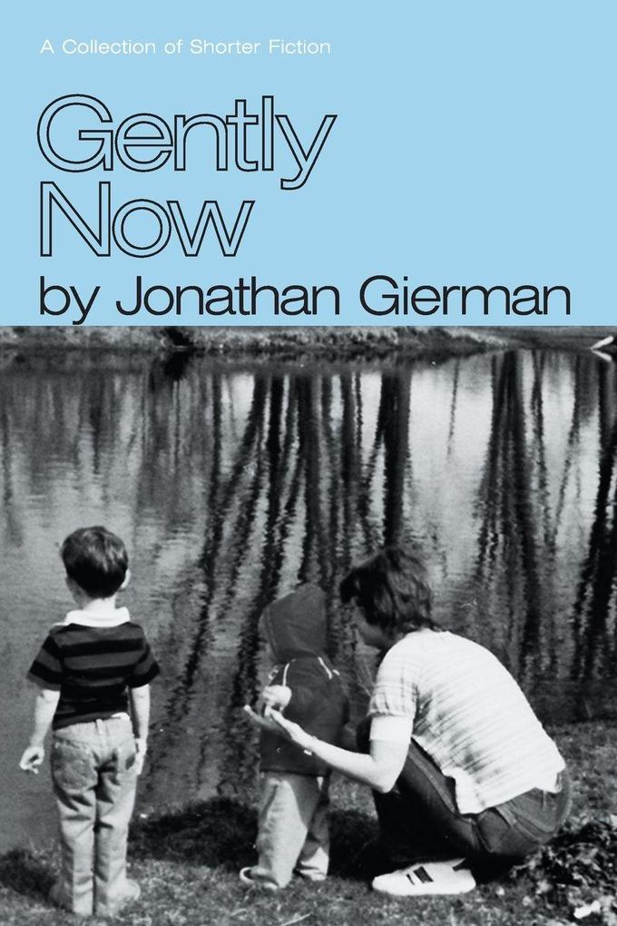 Gently Now