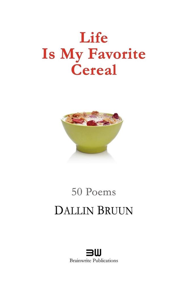 Life Is My Favorite Cereal