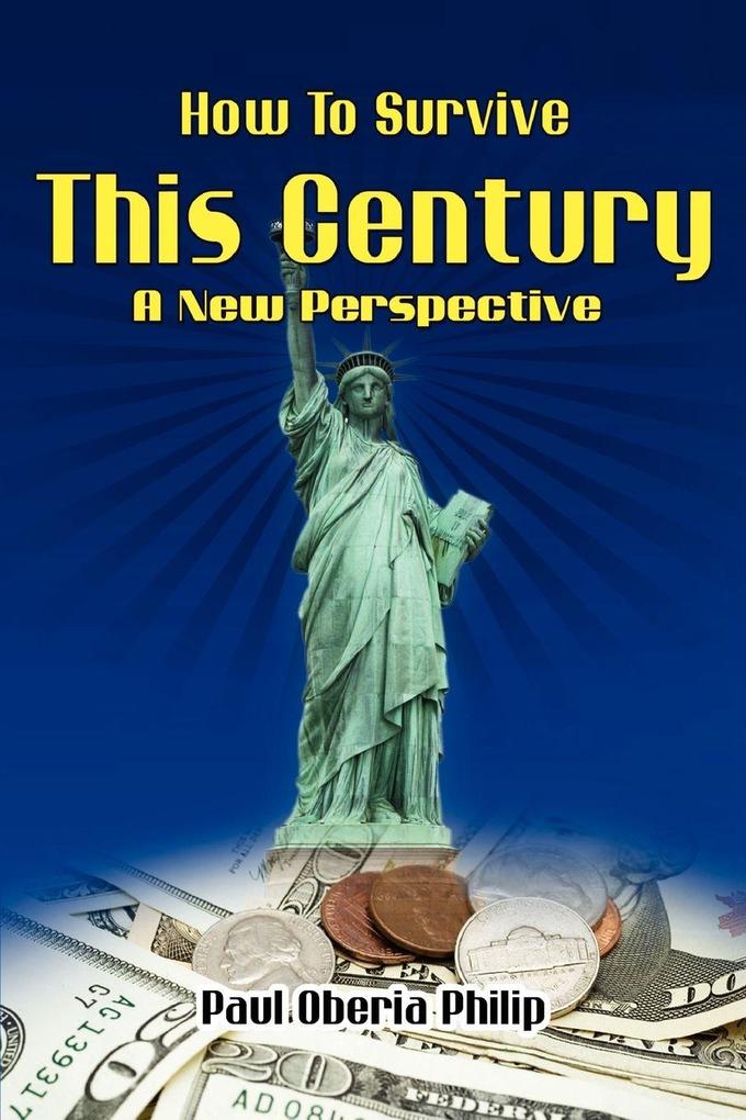 How To Survive This Century- A New Perspective