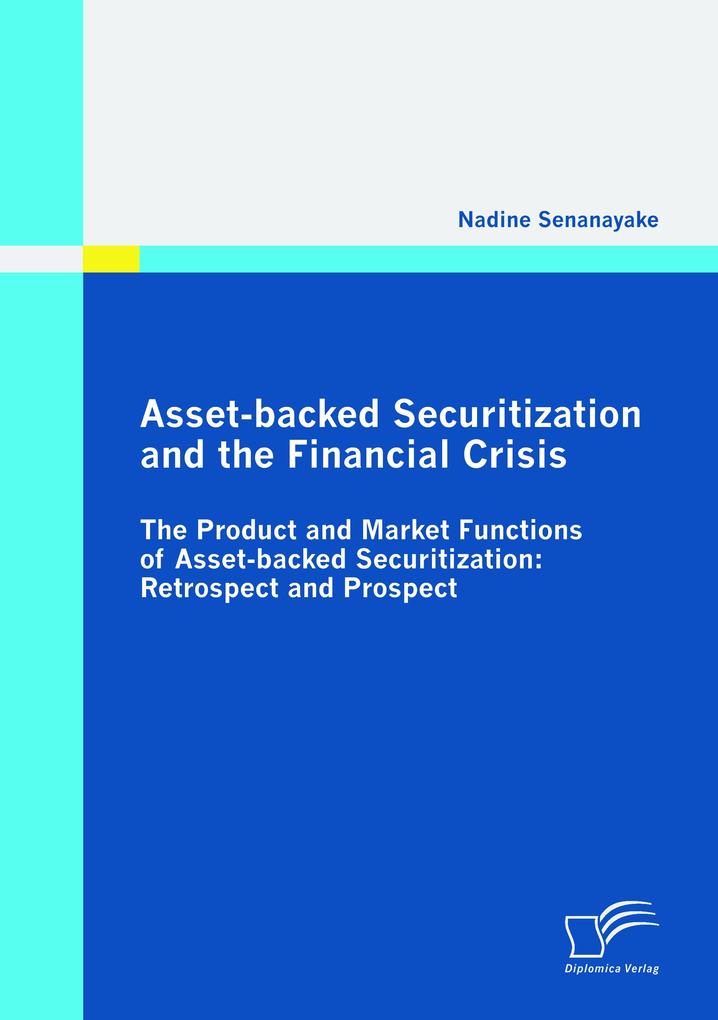 Asset-backed Securitization and the Financial Crisis