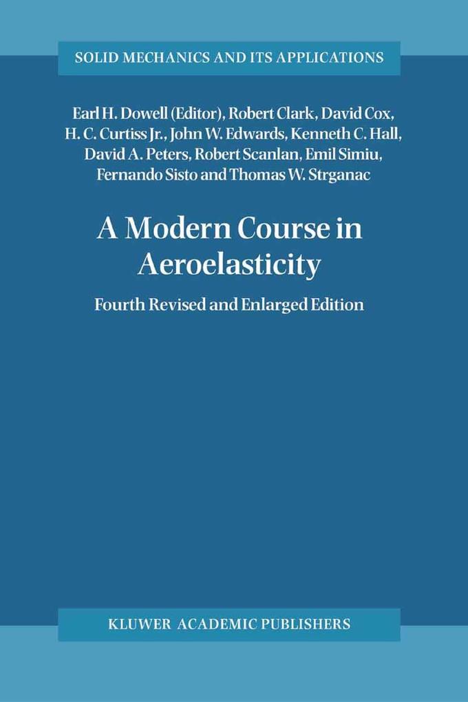 A Modern Course in Aeroelasticity - Robert Clark/ David Cox/ Howard C. Jr. Curtiss/ John W. Edwards/ Kenneth C. Hall