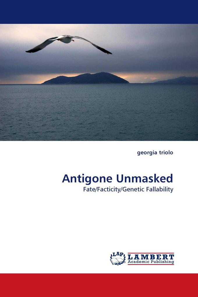 Antigone Unmasked