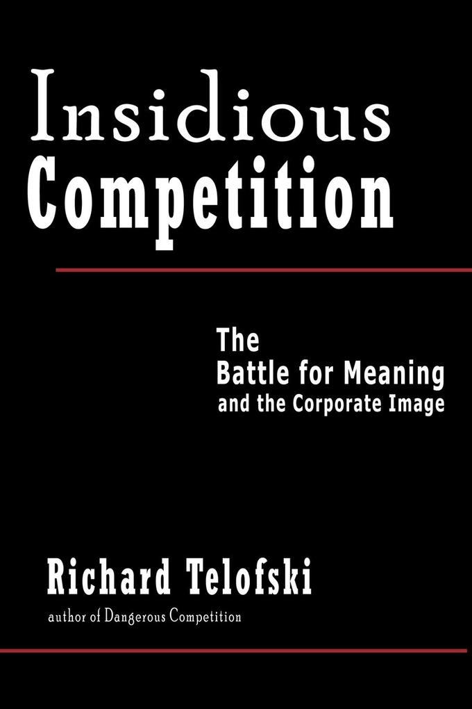 Insidious Competition