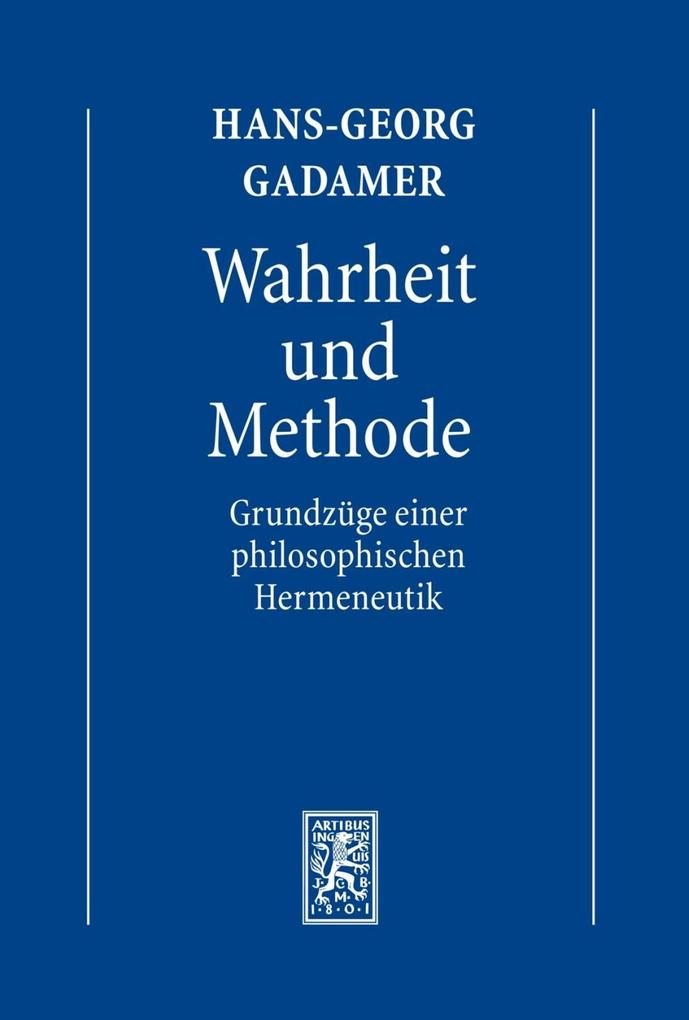 Hermeneutik I. Wahrheit und Methode - Hans-Georg Gadamer
