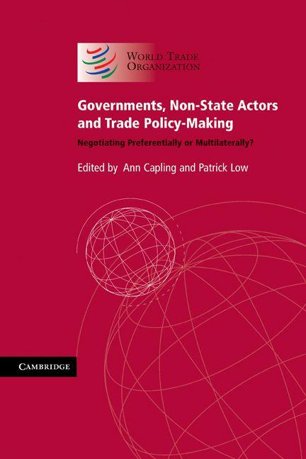 Governments Non-State Actors and Trade Policy-Making