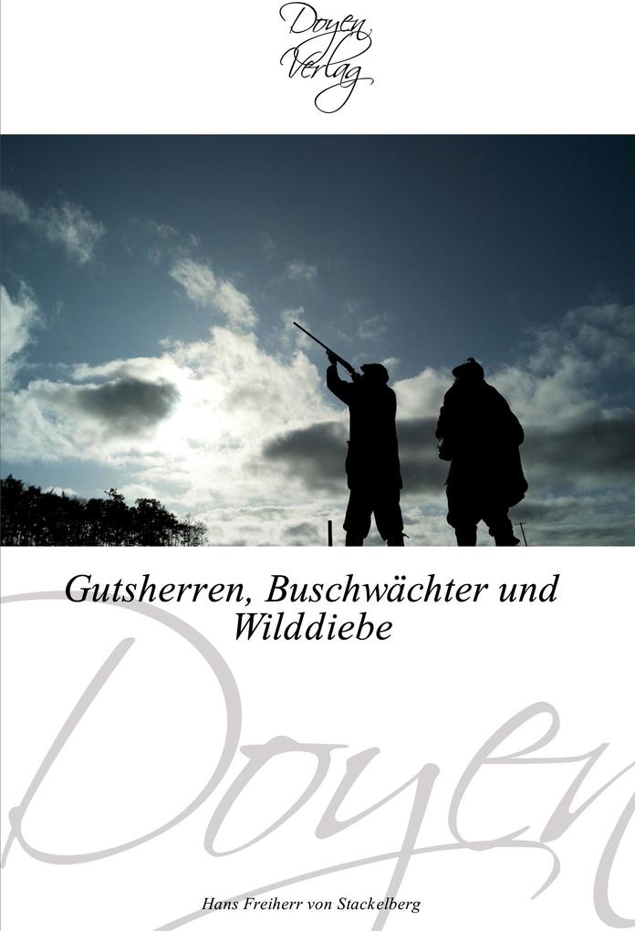 Gutsherren Buschwächter und Wilddiebe