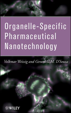 Organelle-Specific Pharmaceutical Nanotechnology - Volkmar Weissig/ Gerard G. D'Souza