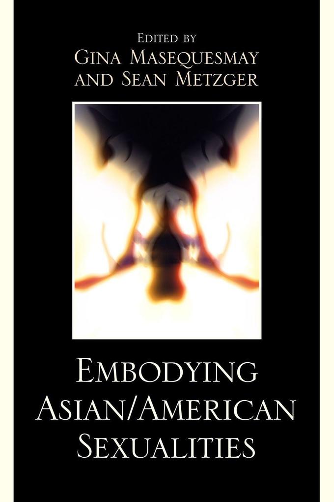 Embodying Asian/American Sexualities