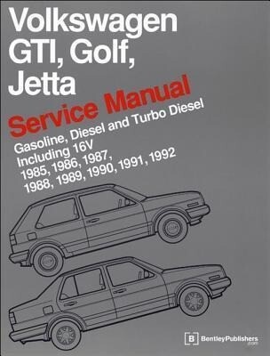 Volkswagen GTI Golf and Jetta Service Manual: 1985 1986 1987 1988 1989 1990 1991 1992: Gasoline Diesel and Turbo Diesel Including 16V