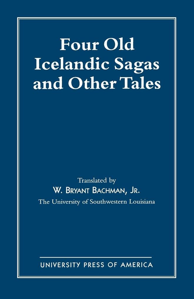 Four Old Icelandic Sagas and Other Tales