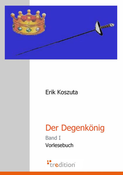 Der Degenkönig