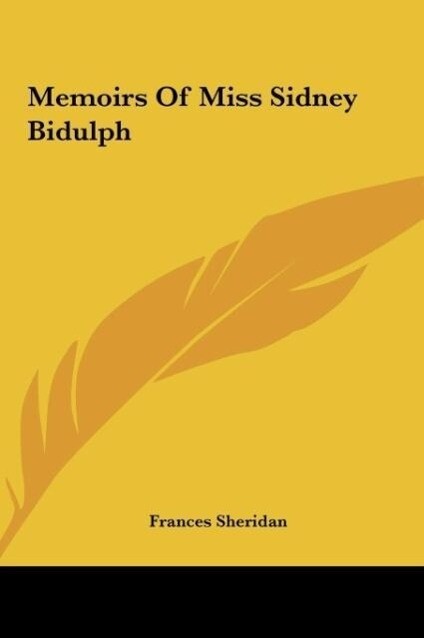 Memoirs Of Miss Sidney Bidulph als Buch von Frances Sheridan - Frances Sheridan