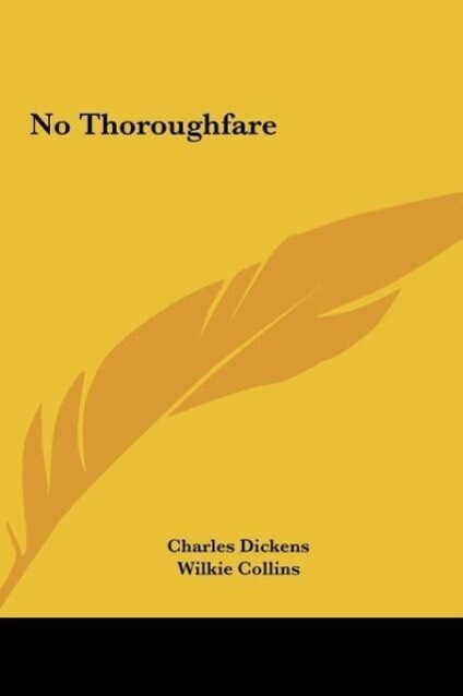 No Thoroughfare als Buch von Charles Dickens, Wilkie Collins - Charles Dickens, Wilkie Collins