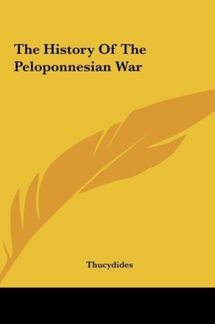 The History Of The Peloponnesian War als Buch von Thucydides - Thucydides
