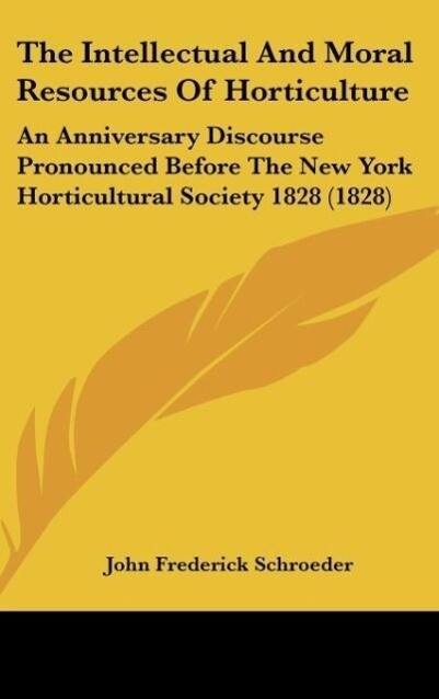 The Intellectual And Moral Resources Of Horticulture