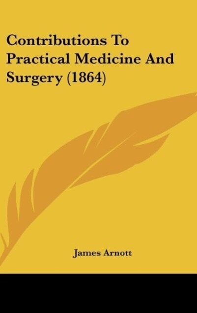 Contributions To Practical Medicine And Surgery (1864)