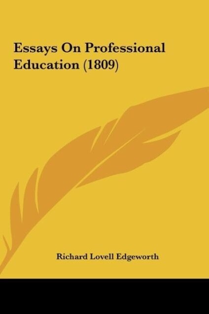 Essays On Professional Education (1809) als Buch von Richard Lovell Edgeworth - Richard Lovell Edgeworth
