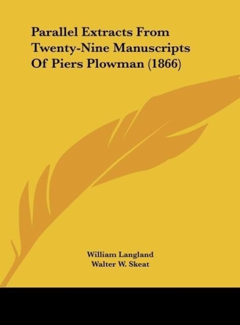 Parallel Extracts From Twenty-Nine Manuscripts Of Piers Plowman (1866)