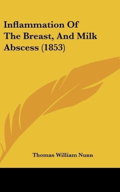 Inflammation Of The Breast And Milk Abscess (1853)