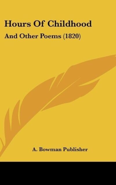 Hours Of Childhood als Buch von A. Bowman Publisher - A. Bowman Publisher