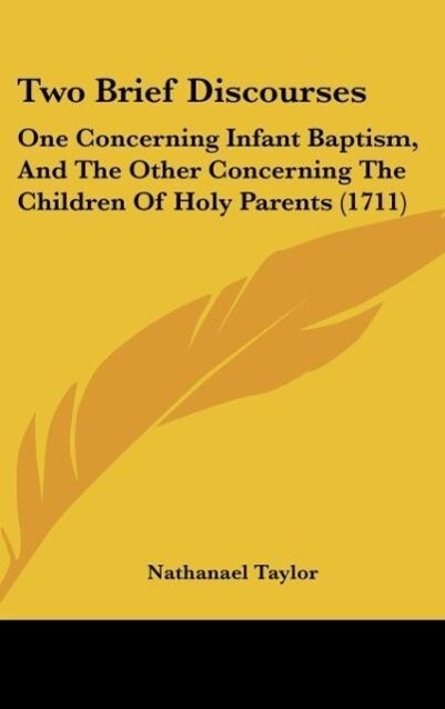 Two Brief Discourses als Buch von Nathanael Taylor - Nathanael Taylor