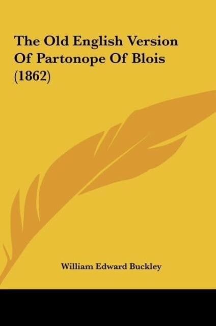 The Old English Version Of Partonope Of Blois (1862)