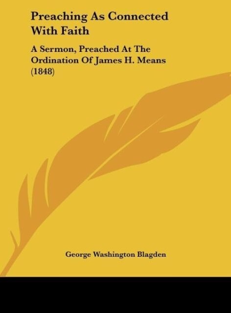 Preaching As Connected With Faith als Buch von George Washington Blagden - George Washington Blagden