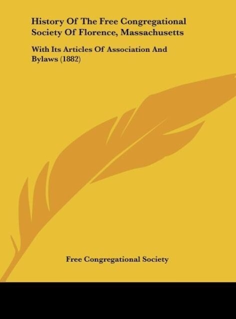 History Of The Free Congregational Society Of Florence Massachusetts