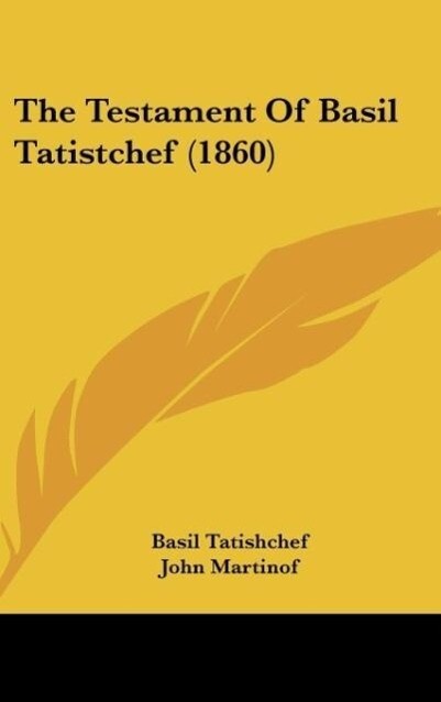 The Testament Of Basil Tatistchef (1860) als Buch von Basil Tatishchef - Basil Tatishchef