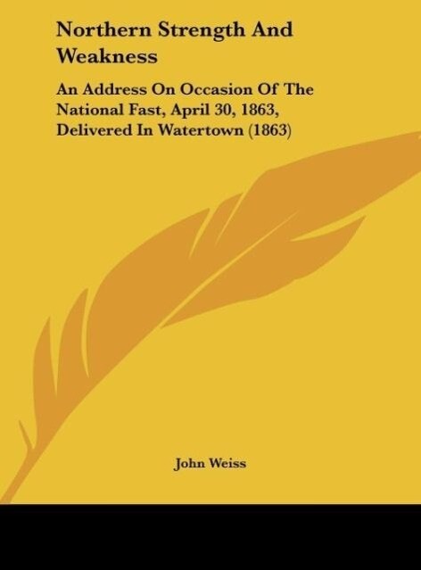 Northern Strength And Weakness als Buch von John Weiss - John Weiss