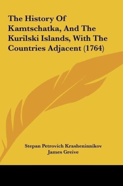 The History Of Kamtschatka And The Kurilski Islands With The Countries Adjacent (1764)