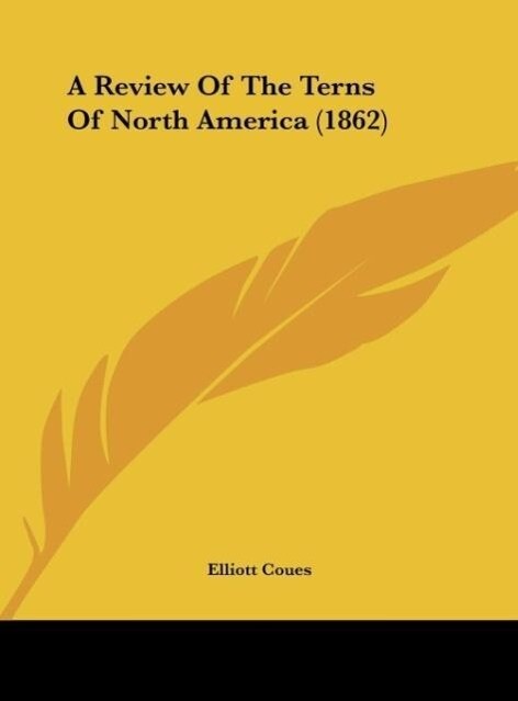 A Review Of The Terns Of North America (1862) - Elliott Coues