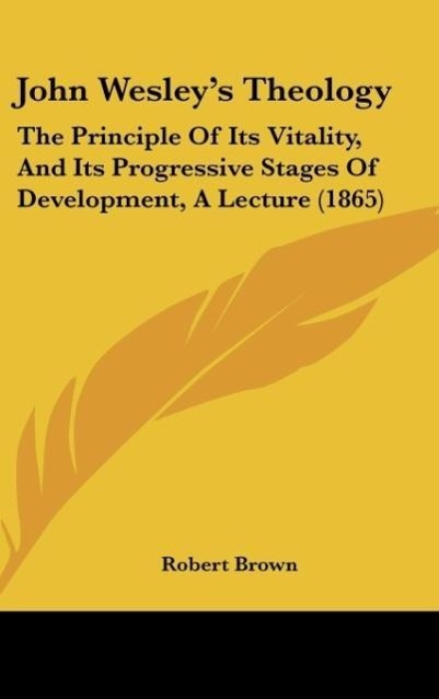 John Wesley's Theology - Robert Brown