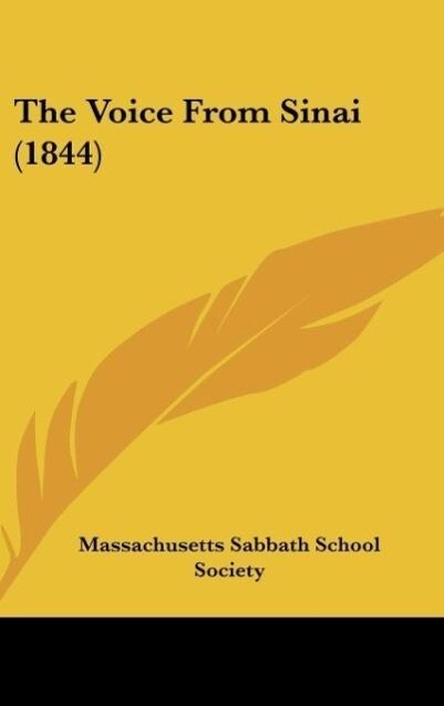 The Voice From Sinai (1844) als Buch von Massachusetts Sabbath School Society - Massachusetts Sabbath School Society