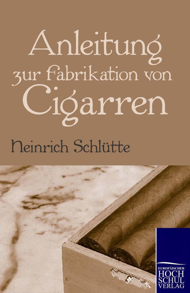 Anleitung zur Fabrikation von Cigarren