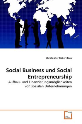 Social Business und Social Entrepreneurship - Christopher Robert May